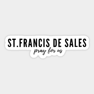 St. Francis De Sales pray for us Sticker